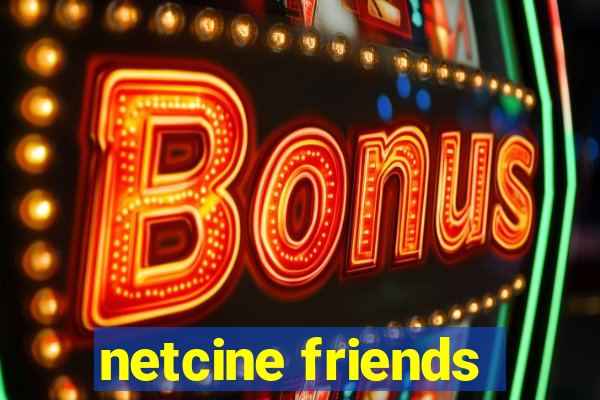 netcine friends